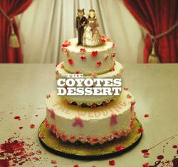 The Coyotes Dessert : The Wedding
